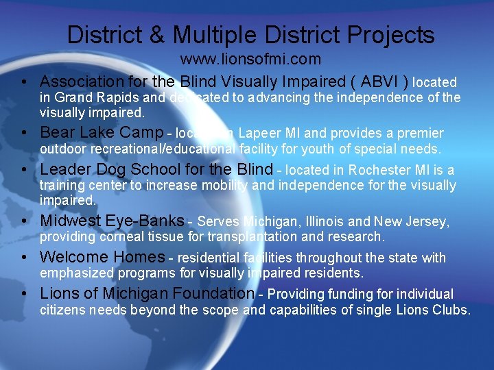 District & Multiple District Projects www. lionsofmi. com • Association for the Blind Visually