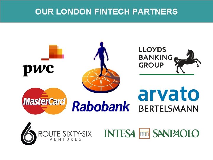 OUR LONDON FINTECH PARTNERS 