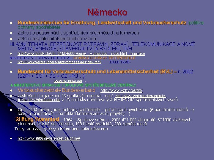 Německo Bundesministerium für Ernährung, Landwirtschaft und Verbraucherschutz politika ochrany spotřebitele l Zákon o potravinách,