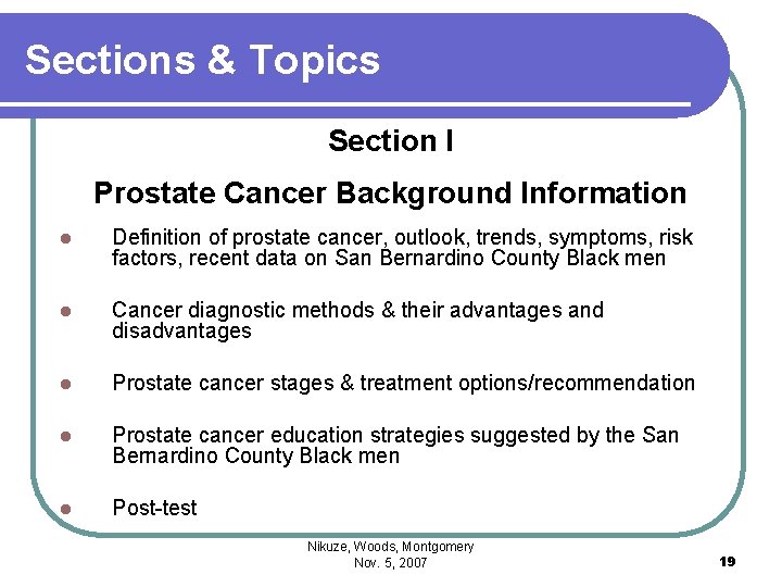 Sections & Topics Section I Prostate Cancer Background Information l Definition of prostate cancer,
