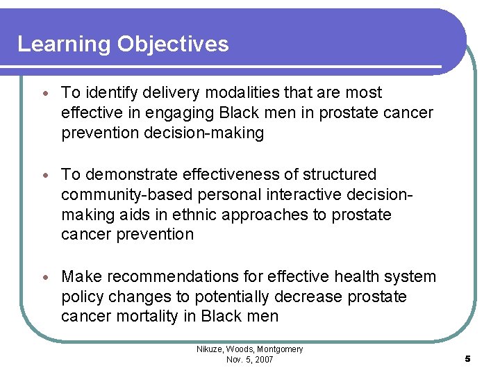 Learning Objectives To identify delivery modalities that are most effective in engaging Black men