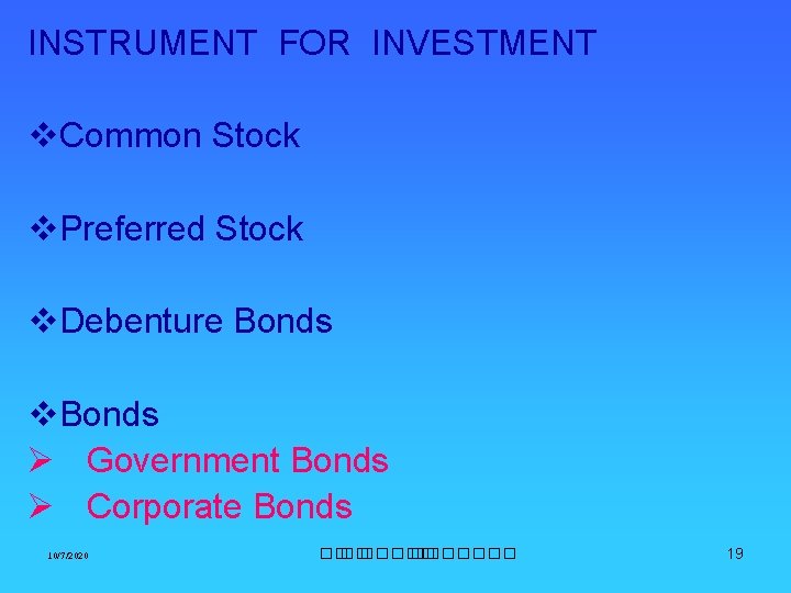 INSTRUMENT FOR INVESTMENT v. Common Stock v. Preferred Stock v. Debenture Bonds v. Bonds