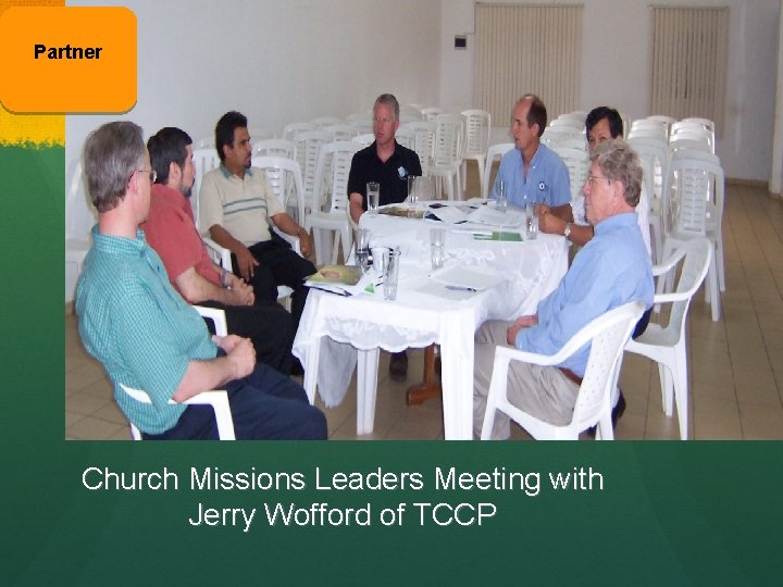 Partner Church Missions Leaders Meeting with Jerry Wofford of TCCP 
