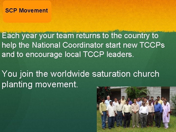 SCP Movement Each year your team returns to the country to help the National