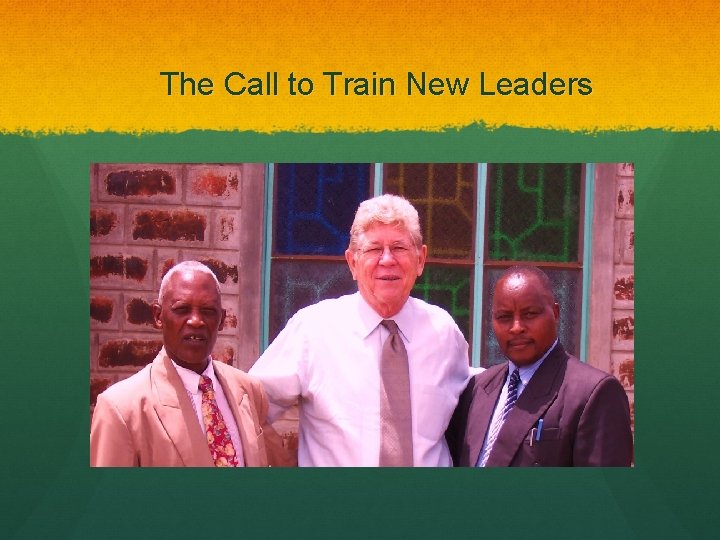 The Call to Train New Leaders 