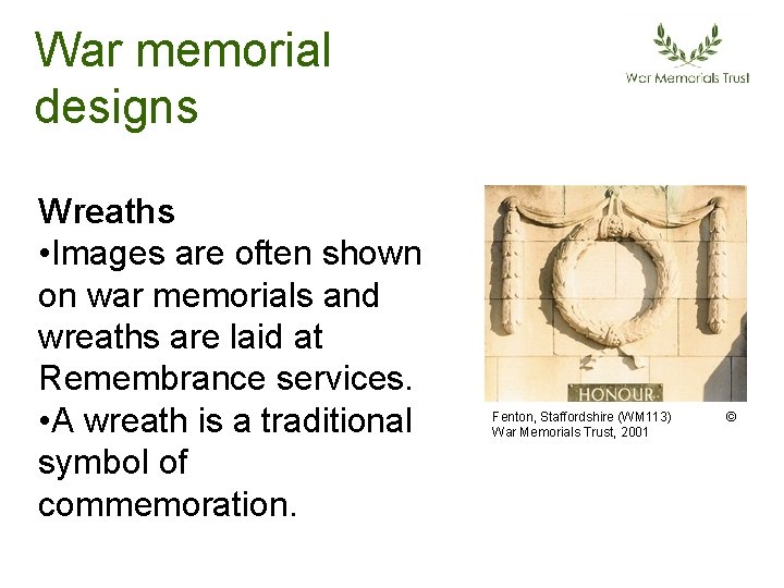 War memorial designs Wreaths • Images are often shown on war memorials and wreaths