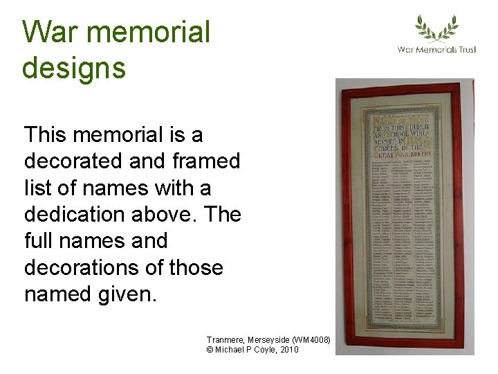 War memorial designs This memorial is a decorated and framed list of names with