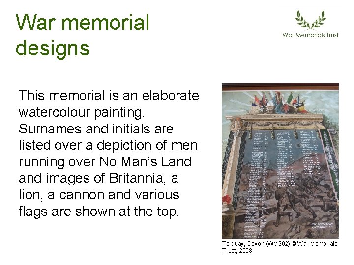 War memorial designs This memorial is an elaborate watercolour painting. Surnames and initials are