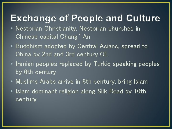 Exchange of People and Culture • Nestorian Christianity, Nestorian churches in Chinese capital Chang‘