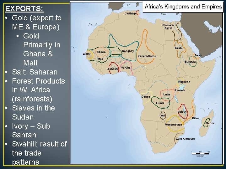 EXPORTS: • Gold (export to ME & Europe) • Gold Primarily in Ghana &