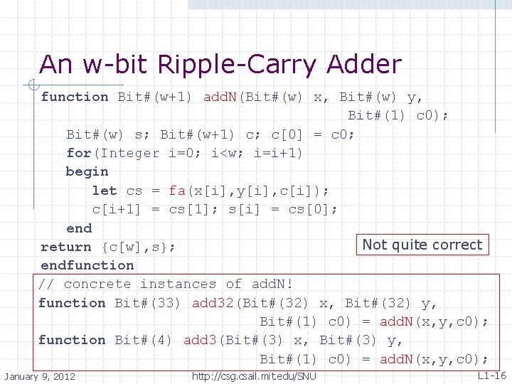 An w-bit Ripple-Carry Adder function Bit#(w+1) add. N(Bit#(w) x, Bit#(w) y, Bit#(1) c 0);