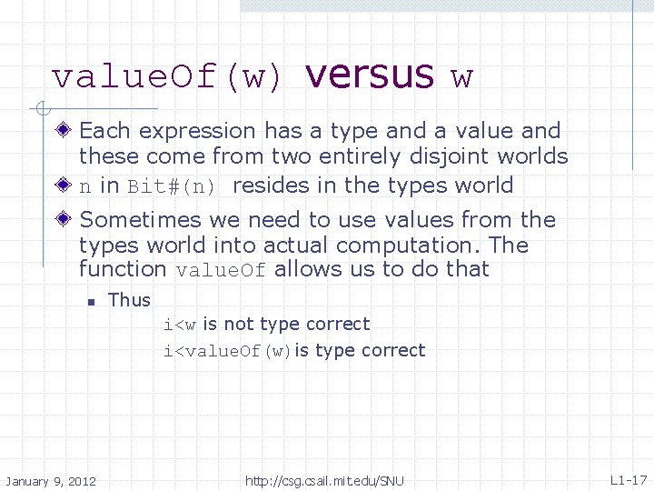 value. Of(w) versus w Each expression has a type and a value and these
