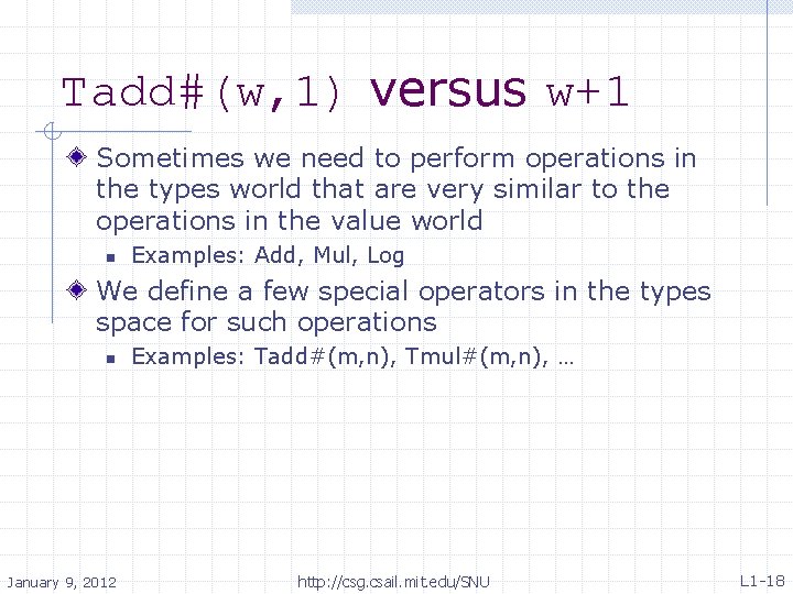 Tadd#(w, 1) versus w+1 Sometimes we need to perform operations in the types world