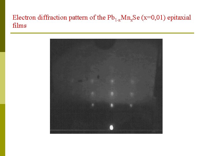 Electron diffraction pattern of the Pb 1 -x. Mnx. Se (x=0, 01) epitaxial films