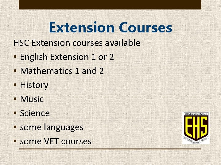 Extension Courses HSC Extension courses available • English Extension 1 or 2 • Mathematics