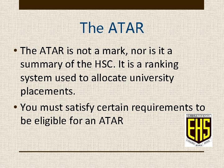 The ATAR • The ATAR is not a mark, nor is it a summary