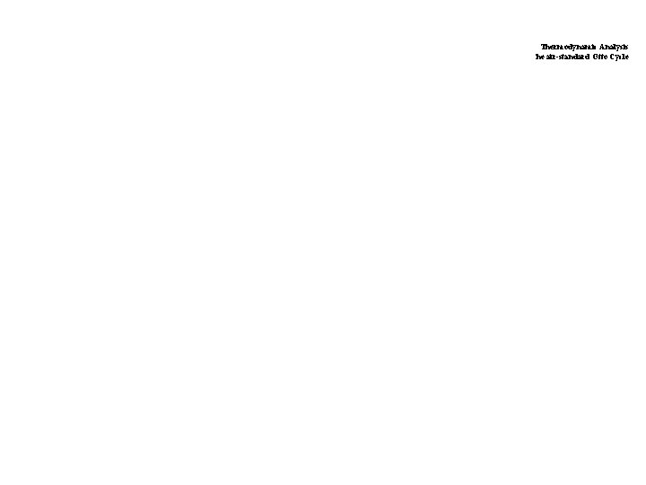 Thermodynamic Analysis for the air-standard Otto Cycle 