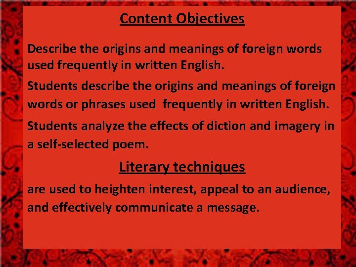 Content Objectives Describe the origins and meanings of foreign words used frequently in written