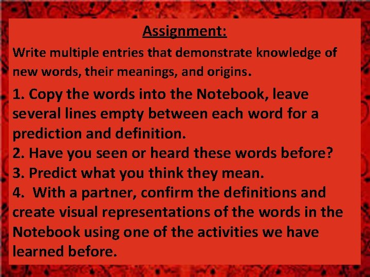 Assignment: Write multiple entries that demonstrate knowledge of new words, their meanings, and origins.