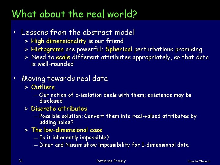 What about the real world? • Lessons from the abstract model High dimensionality is