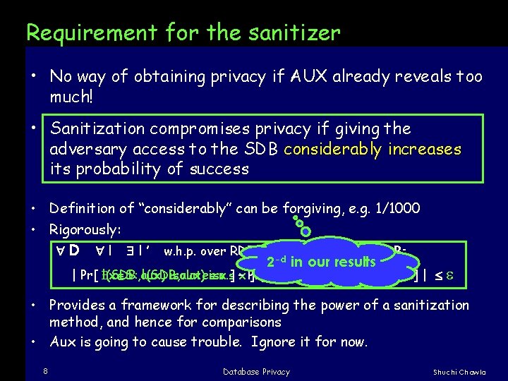 Requirement for the sanitizer • No way of obtaining privacy if AUX already reveals