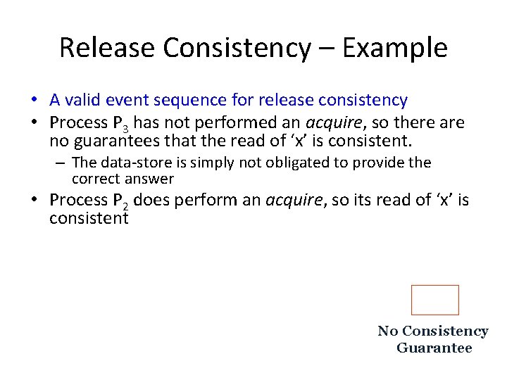 Release Consistency – Example • A valid event sequence for release consistency • Process