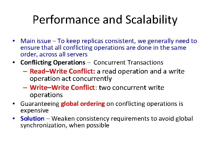 Performance and Scalability • Main issue – To keep replicas consistent, we generally need