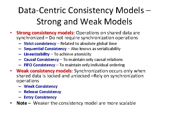 Data-Centric Consistency Models – Strong and Weak Models • Strong consistency models: models Operations