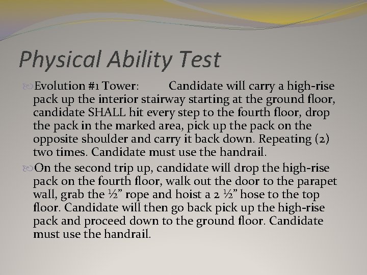 Physical Ability Test Evolution #1 Tower: Candidate will carry a high-rise pack up the