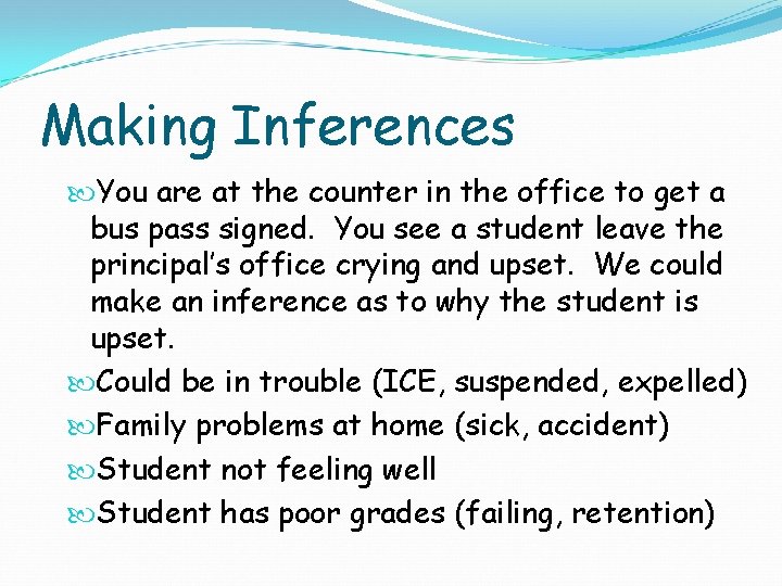 Making Inferences You are at the counter in the office to get a bus