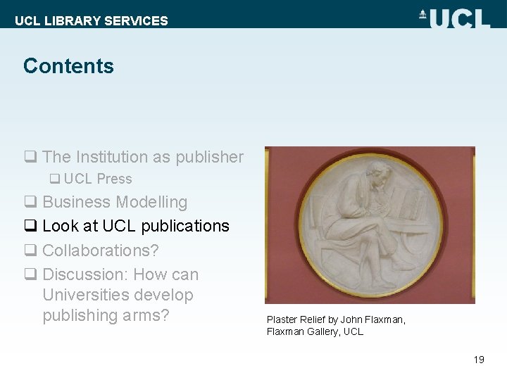 UCL LIBRARY SERVICES Contents q The Institution as publisher q UCL Press q Business