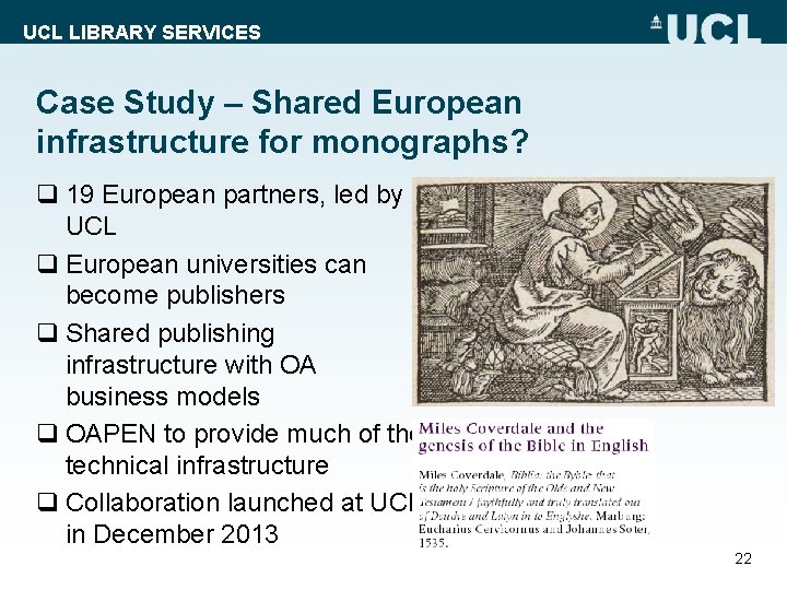 UCL LIBRARY SERVICES Case Study – Shared European infrastructure for monographs? q 19 European