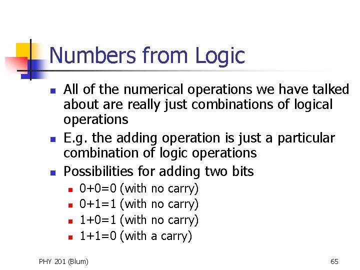 Numbers from Logic n n n All of the numerical operations we have talked