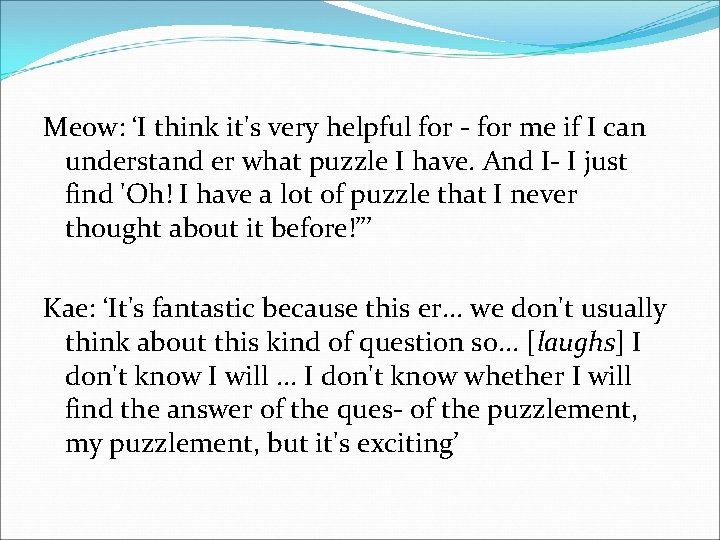 Meow: ‘I think it's very helpful for - for me if I can understand