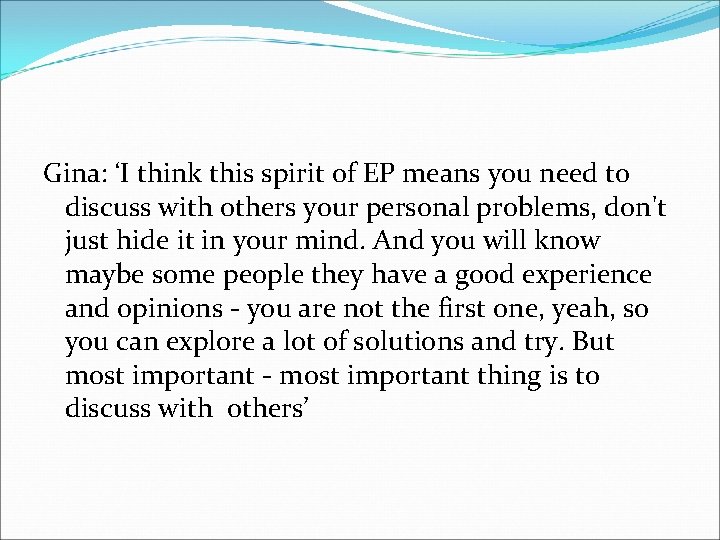 Gina: ‘I think this spirit of EP means you need to discuss with others