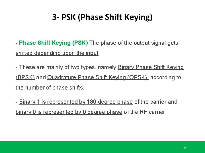 3 - PSK (Phase Shift Keying) - Phase Shift Keying (PSK) The phase of