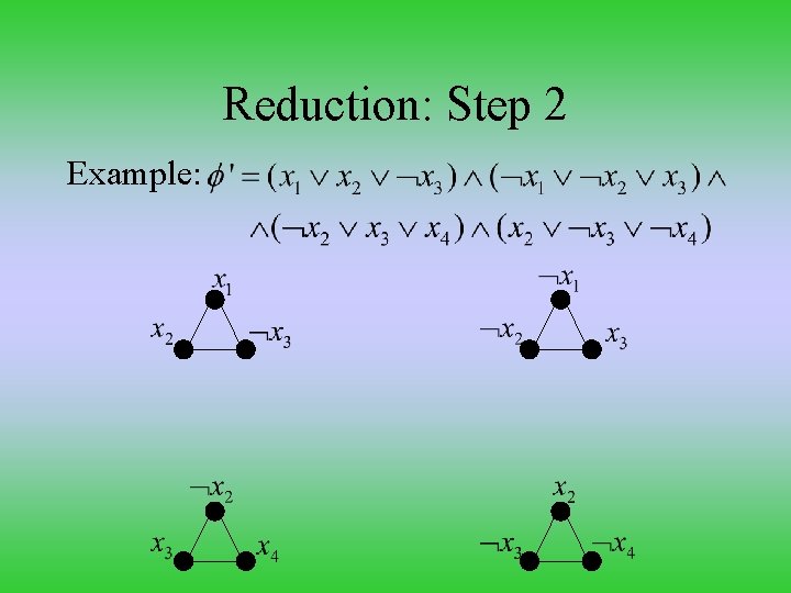 Reduction: Step 2 Example: 