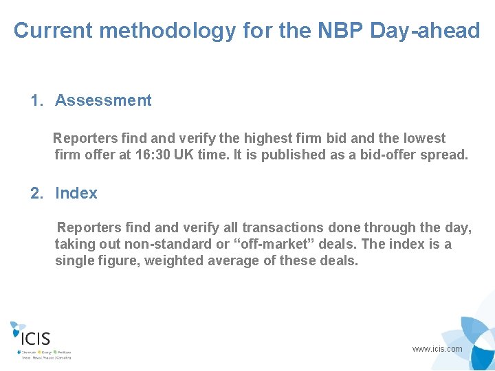 Current methodology for the NBP Day-ahead 1. Assessment Reporters find and verify the highest