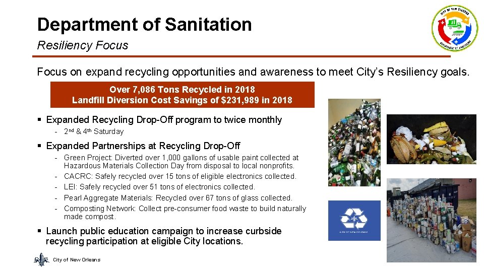 Department of Sanitation Resiliency Focus on expand recycling opportunities and awareness to meet City’s