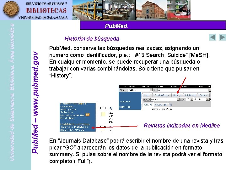 Historial de búsqueda Pub. Med – www. pubmed. gov Universidad de Salamanca. Biblioteca. Área