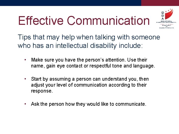 Effective Communication Tips that may help when talking with someone who has an intellectual