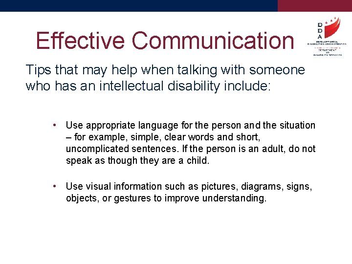Effective Communication Tips that may help when talking with someone who has an intellectual