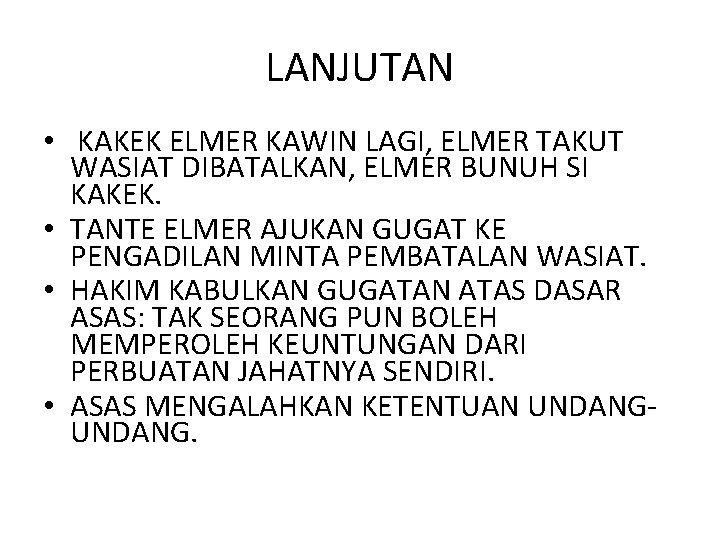 LANJUTAN • KAKEK ELMER KAWIN LAGI, ELMER TAKUT WASIAT DIBATALKAN, ELMER BUNUH SI KAKEK.