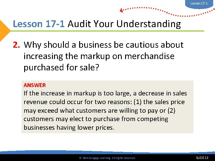 Lesson 17 -1 Audit Your Understanding 2. Why should a business be cautious about