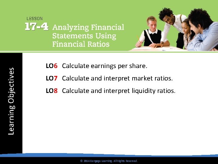 Learning Objectives LO 6 Calculate earnings per share. LO 7 Calculate and interpret market
