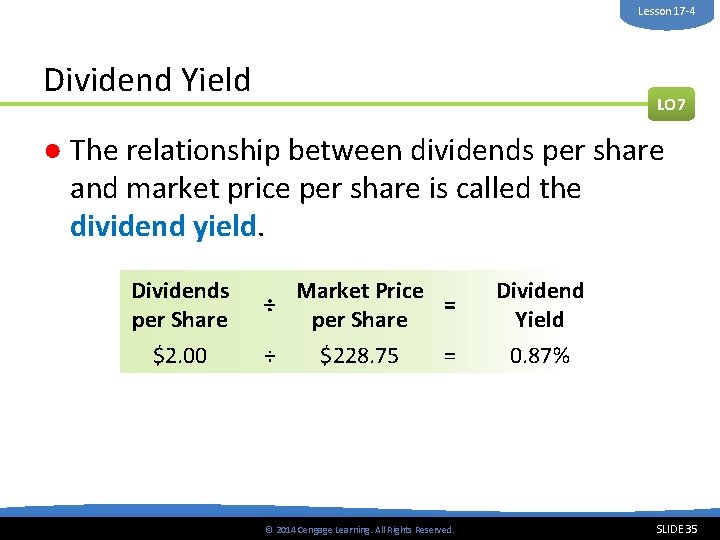 Lesson 17 -4 Dividend Yield LO 7 ● The relationship between dividends per share