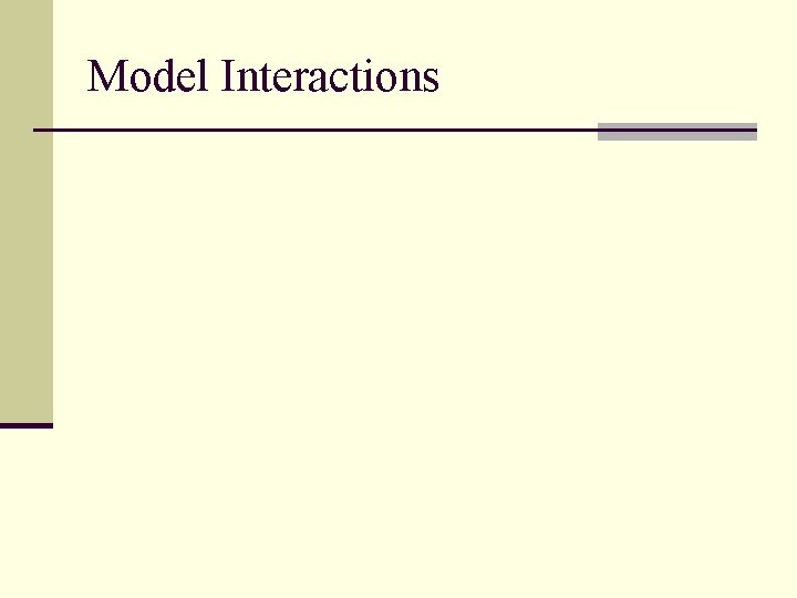 Model Interactions 