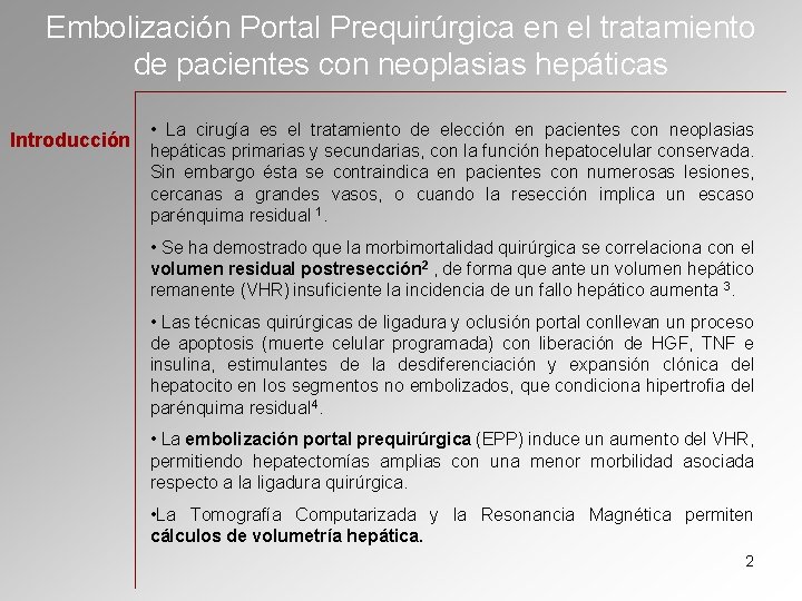 Embolización Portal Prequirúrgica en el tratamiento de pacientes con neoplasias hepáticas • La cirugía