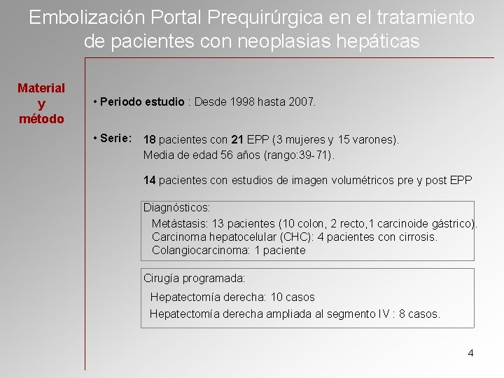 Embolización Portal Prequirúrgica en el tratamiento de pacientes con neoplasias hepáticas Material y método