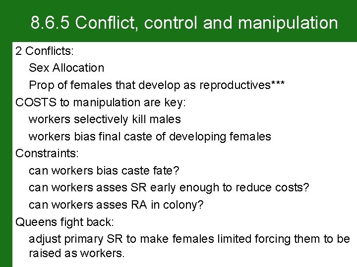 8. 6. 5 Conflict, control and manipulation 2 Conflicts: Sex Allocation Prop of females